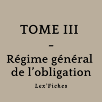 Tome III - Régime général de l’obligation